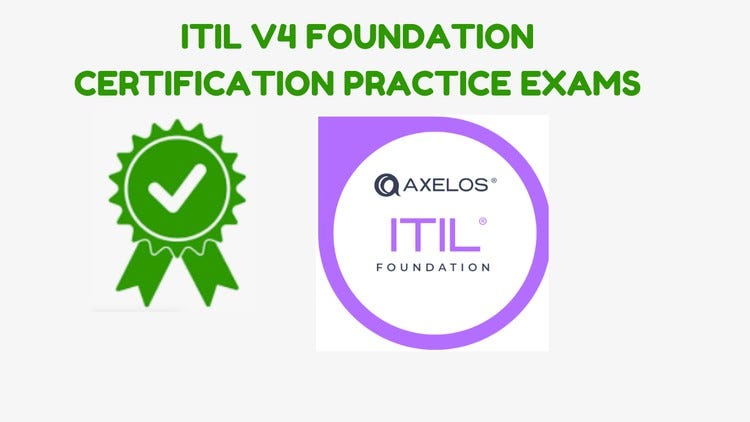 [100% OFF] ITIL v4 Foundation Certification Practice Test — APRIL2023 ...