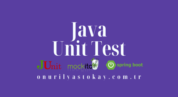 Java Unit Test Nasıl Yazılır: JUnit, Mockito, Spring Boot | by Onur ...