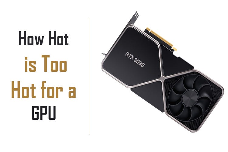 Is 60 degrees Celsius Hot For A GPU? Explained In Details | by 