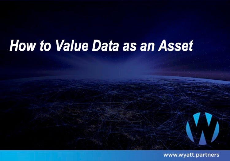How to Value Data as an Asset. Current GAAP accounting Practices don’t ...