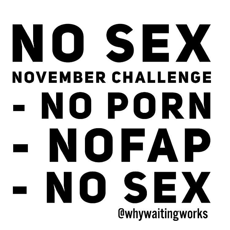 Work Sex No - No Sex November Challenge. With so much evidence out there on theâ€¦ | by Rob  Kowalski | Medium