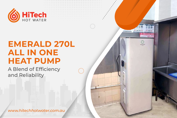 Emerald 270L Heat Pump A Blend of Efficiency and Reliability