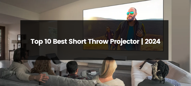 Top 10 Best Short Throw Projectors 2024 Best Budget Medium   1*CsX5MqREBWzMPitLyCQkpg 