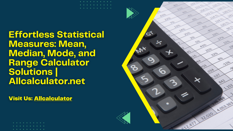 Effortless Statistical Measures: Mean, Median, Mode, and Range Calculator  Solutions | Allcalculator.net | by Johnsonallcalculator | Jun, 2023 | Medium