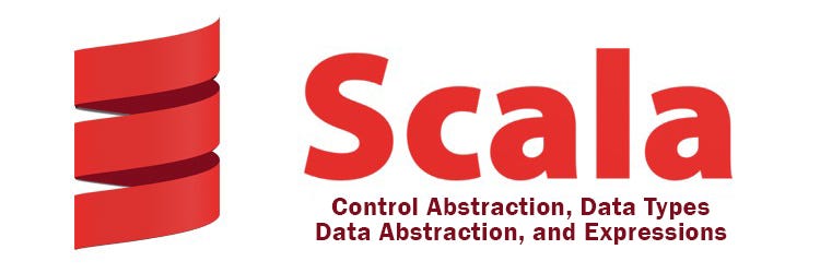 Learning Scala: Abstractions, Types, and Expressions | by Tyler Remmie ...