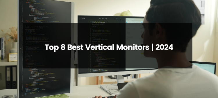 The best vertical monitors in 2023