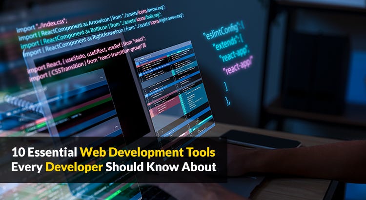 10 Essential Web Development Tools Every Developer Should Know About ...