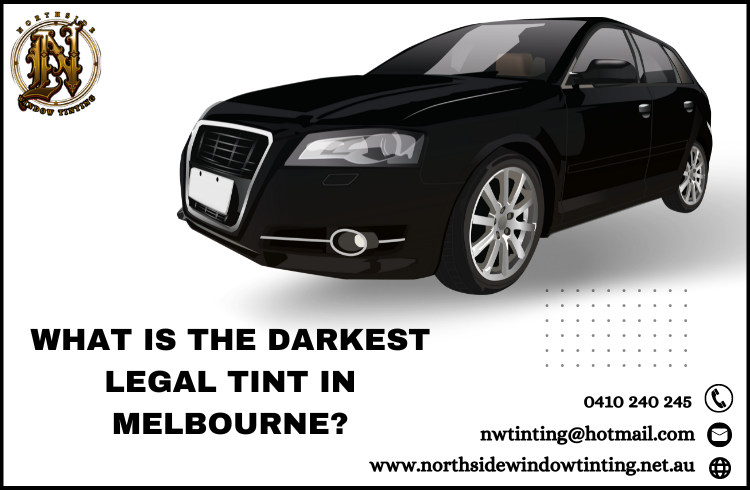 What is the darkest legal tint in Melbourne? | Medium