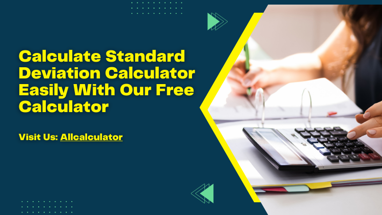 Calculate Standard Deviation Calculator Easily With Our Free