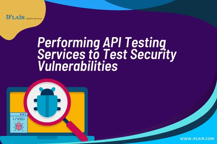 Performing API Testing Services to Test Security Vulnerabilities ...