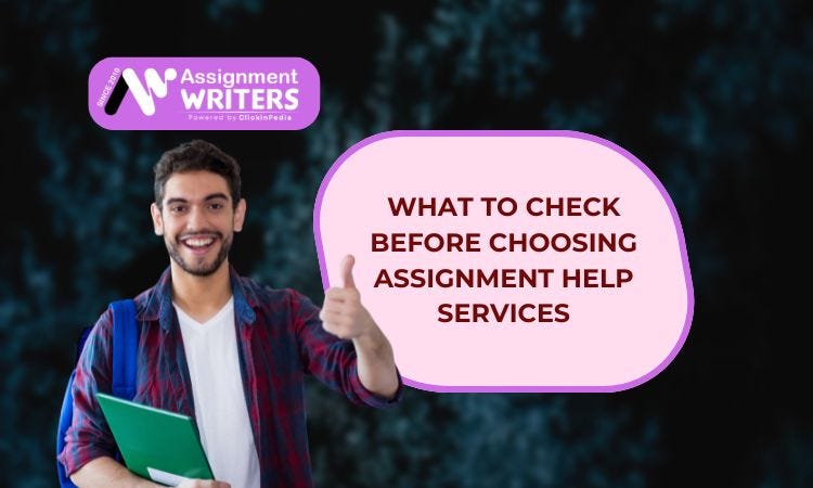 What to Check Before Choosing Assignment Help Services
