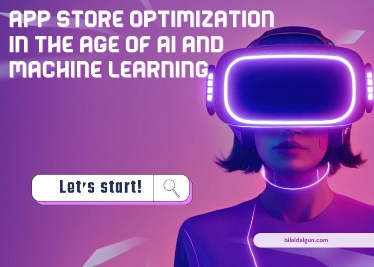 App Store Optimization In The Age Of AI And Machine Learning | By Bilal ...