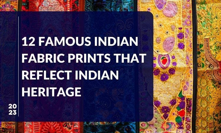 12 Famous Indian Fabric Prints That Reflect Indian Heritage, by Vimpex  Cambodia