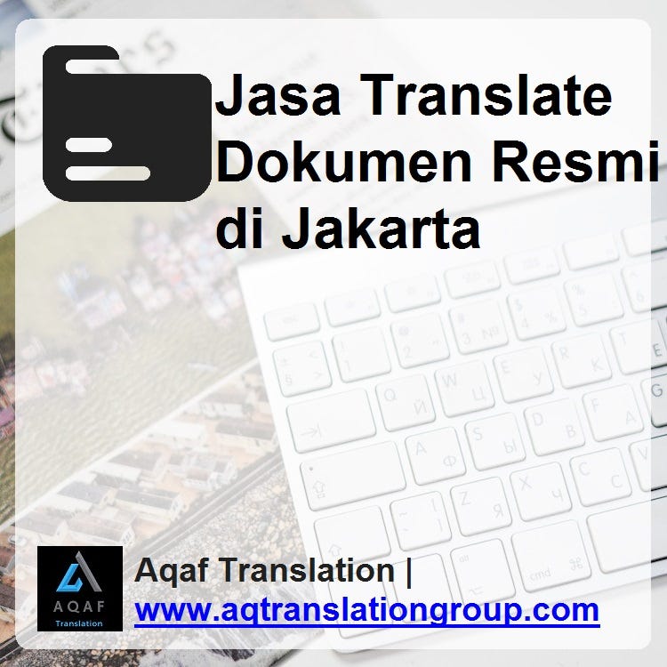 Jasa Translate Dokumen Resmi di Jakarta Aqaf Translation Medium
