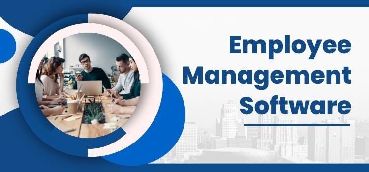 Employee Management Software: What Is It, Benefits, & Why You Need ...