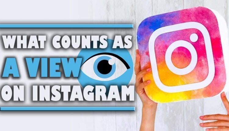 what-counts-as-a-view-on-instagram-by-goinstagramcom-medium