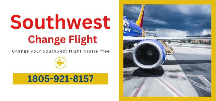 Southwest Change Flight: A Hassle-Free Guide | by Airlines_Update_2023 | Sep, 2023 | Medium