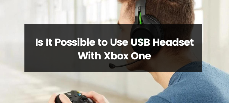 Can I Connect a USB Headset to My Xbox One? | by Guides Arena | Medium