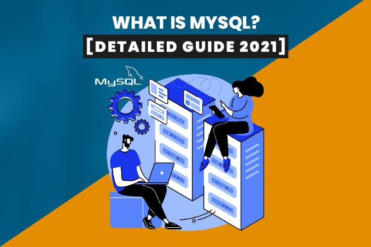 What is MySQL? [Detailed Guide 2021] - Sasuyyv ftoi - Medium