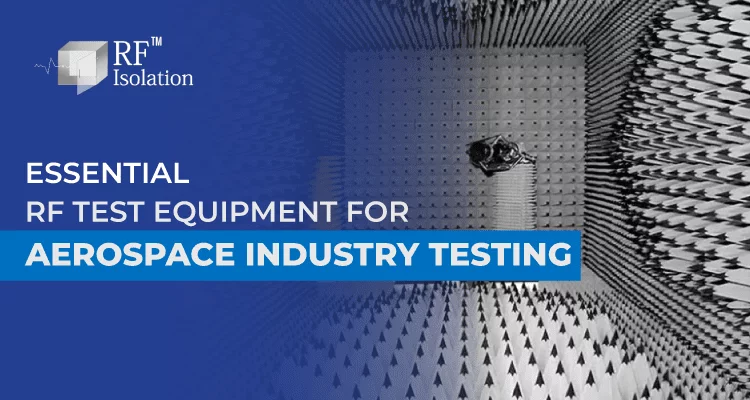 Essential Rf Test Equipment For Aerospace Industry Testing By