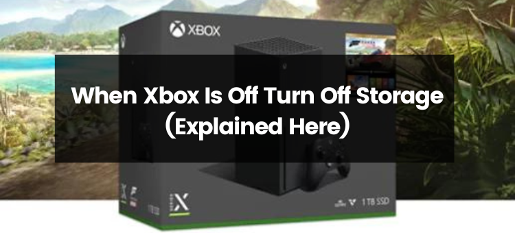 StorageTurn Off Storage When Xbox Is Off (Explained Here) | by Guides Arena  | Medium