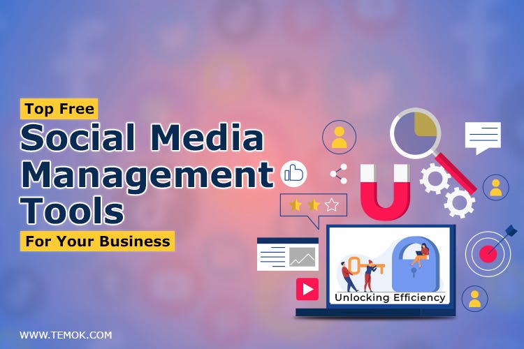 Unlocking Efficiency Top Free Social Media Management Tools for Your