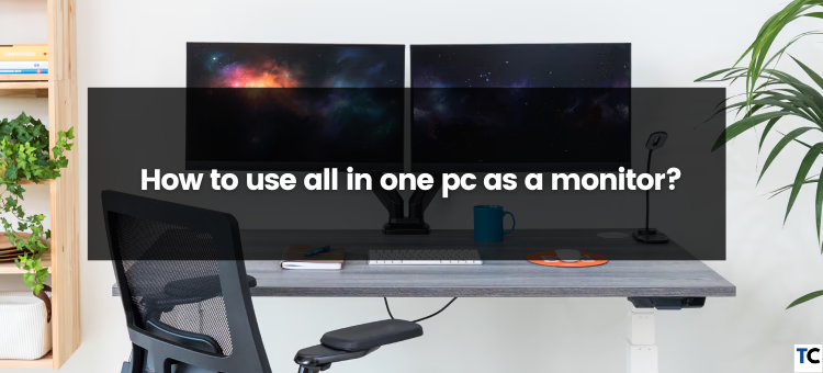 How to Use an All-in-One PC as a Monitor?, by Guides Arena