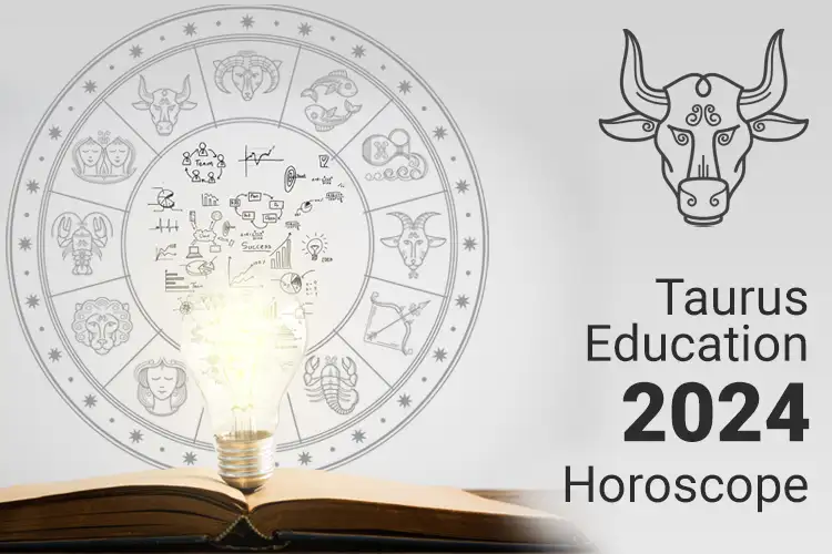 Steadfast Learning Taurus Education Horoscope 2024 Wisdom from