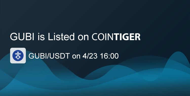 GUBI/USDT will be available on CoinTiger at 16:00 on April 23rd
