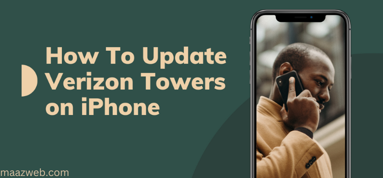 How To Update Verizon Tower on iPhone — 2023 | by Maaz Attaullah | Oct