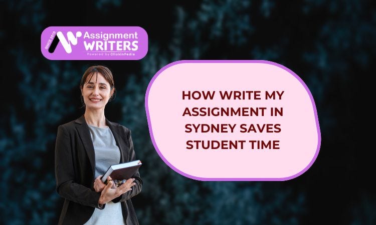 How Write My Assignment in Sydney Saves Student Time