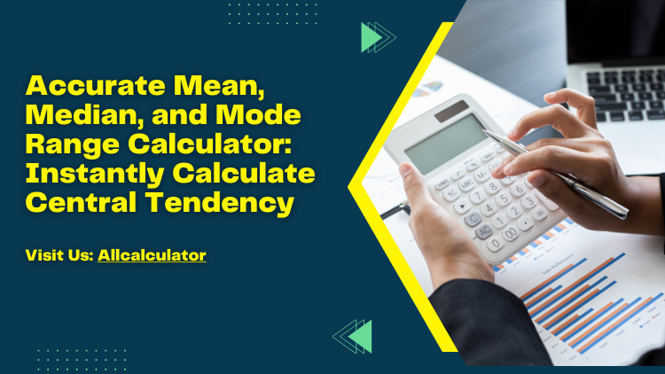 Accurate Mean, Median, and Mode Range Calculator: Instantly Calculate  Central Tendency | by Caleb Matthew | Jun, 2023 | Medium
