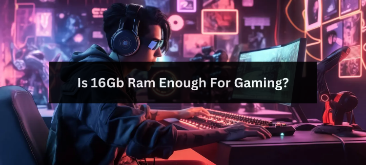 Is 16gb Ram Enough For Game Development Is 16GB RAM Enough For Gaming?. Regarding gaming, a flawless and… | by