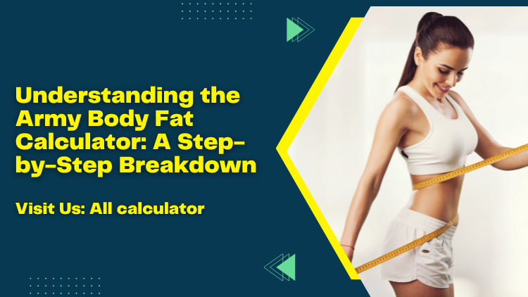 Understanding The Army Body Fat Calculator: How To Measure And
