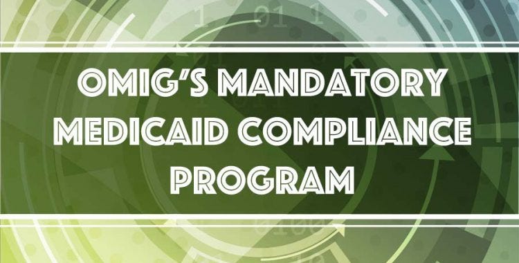 OMIG’s Mandatory Medicaid Compliance Program