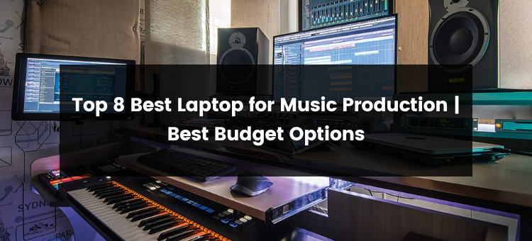 Best Laptop For Music Storage Top 8 Best Laptop for Music Production | 2024 | Best Budget | by Guides