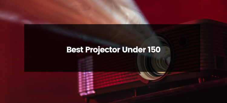 Affordable Excellence: Unveiling the Best Projectors Under $150 | by Guides  Arena | Sep, 2023 | Medium