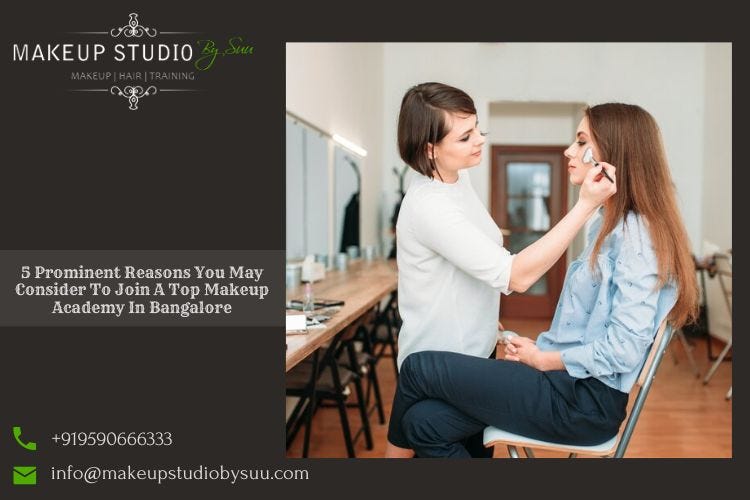5 PROMINENT REASONS YOU MAY CONSIDER TO JOIN A TOP MAKEUP ACADEMY IN