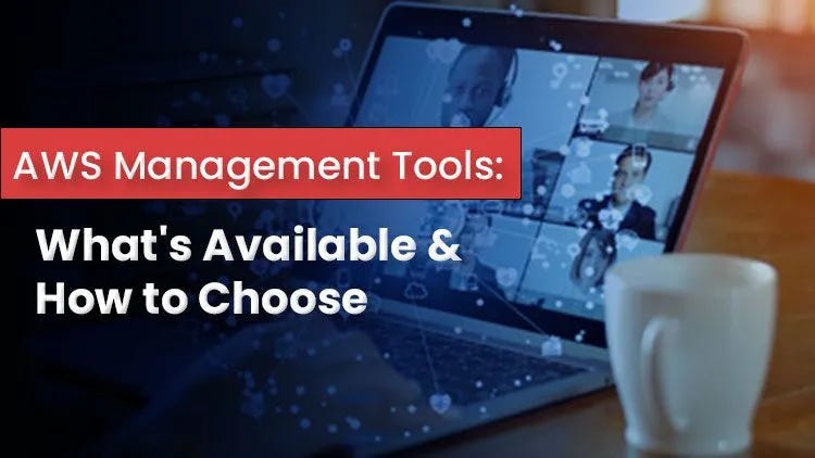 Aws Management Tools Whats Available And How To Choose By Ipspecialist Medium 