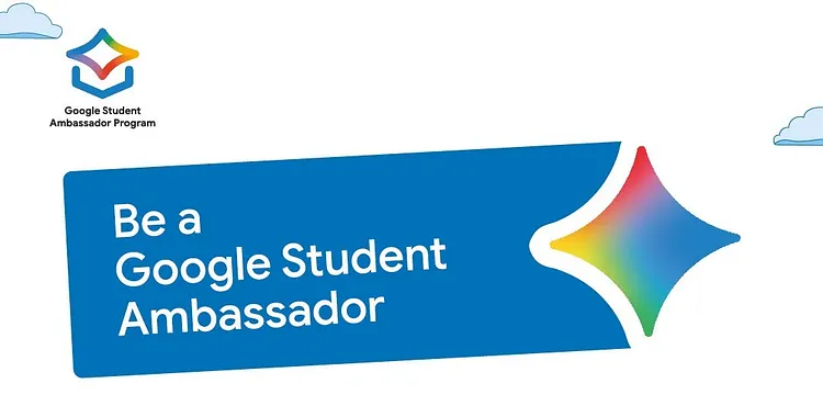 Google Student Ambassador Program 2025: All You Need to Know (With Official Application Link!)