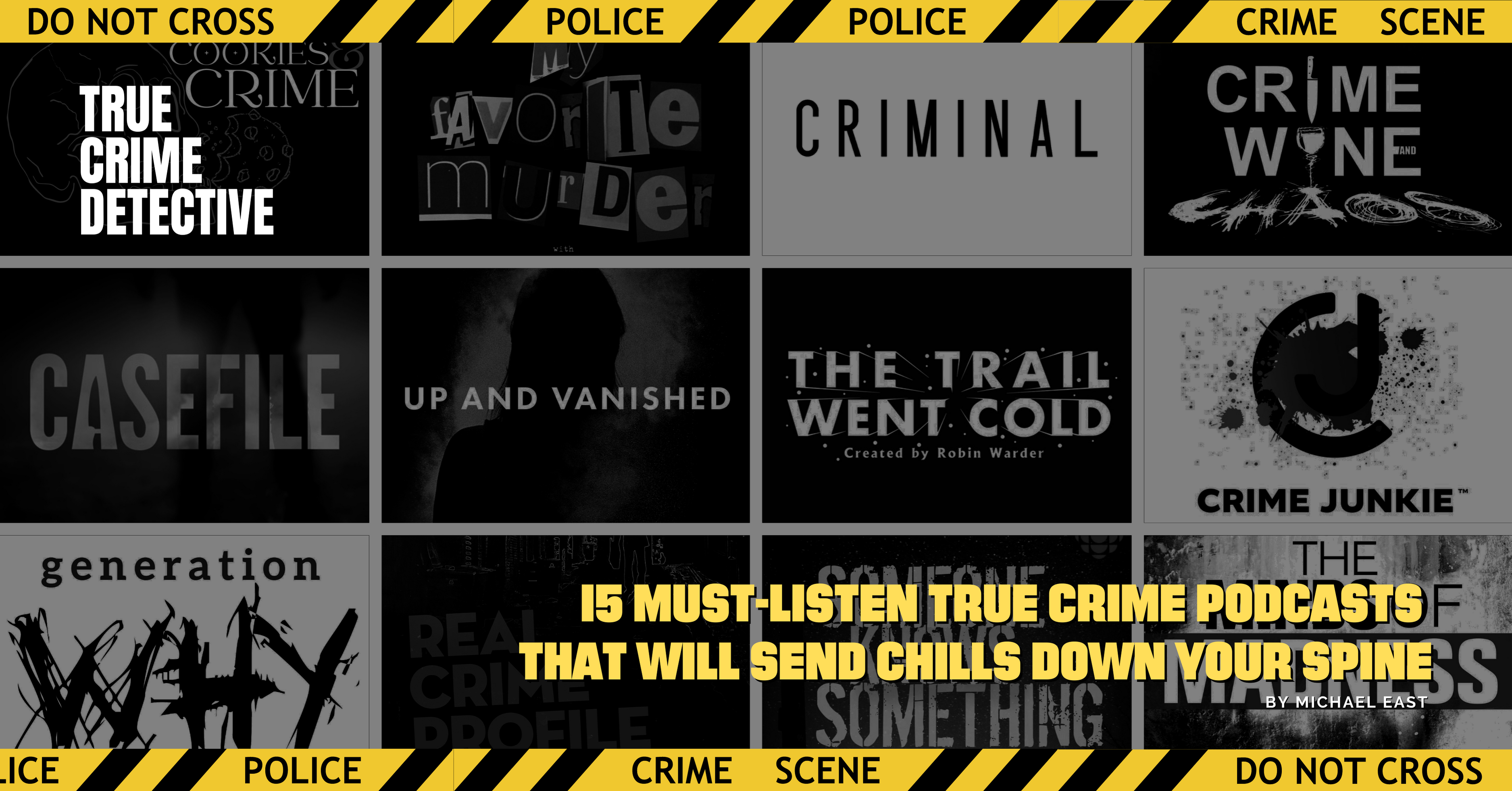 15 Must-Listen True Crime Podcasts That Will Send Chills Down Your Spine by Michael East True Crime Detective True Crime Detective