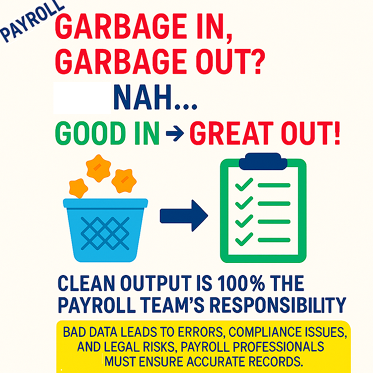 Payroll: Garbage In, Garbage Out (GIGO)?