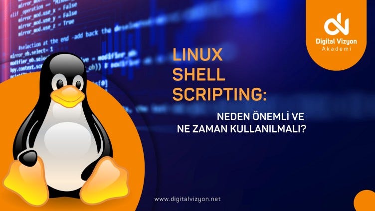 Linux Shell Scripting: Neden Önemli ve Ne Zaman Kullanılmalı? | by ...