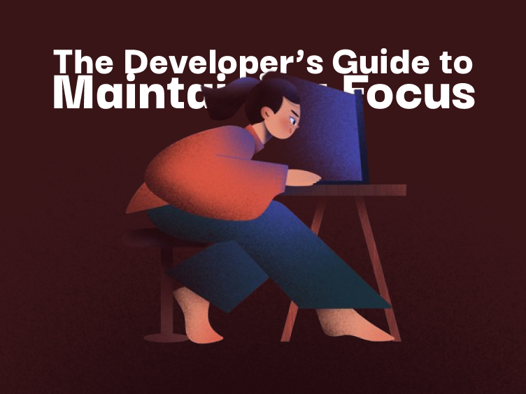 The Developer’s Guide to Maintaining Focus | JavaScript in Plain English