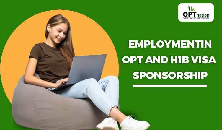 Employment in OPT and H1B Visa sponsorship | Optnation