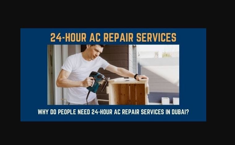 Why and when do people need 24-hour AC repair services in Dubai? - Ac  Maintenance Company Dubai - Medium