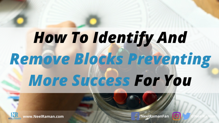 How To Identify And Remove Blocks Preventing More Success For You | by ...