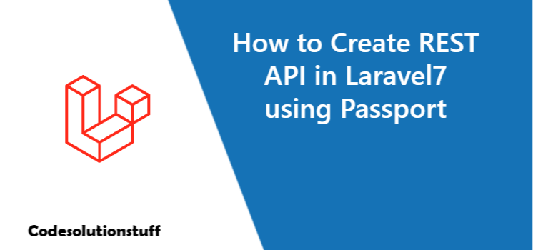 How to Create REST API in Laravel7 using Passport | by ...