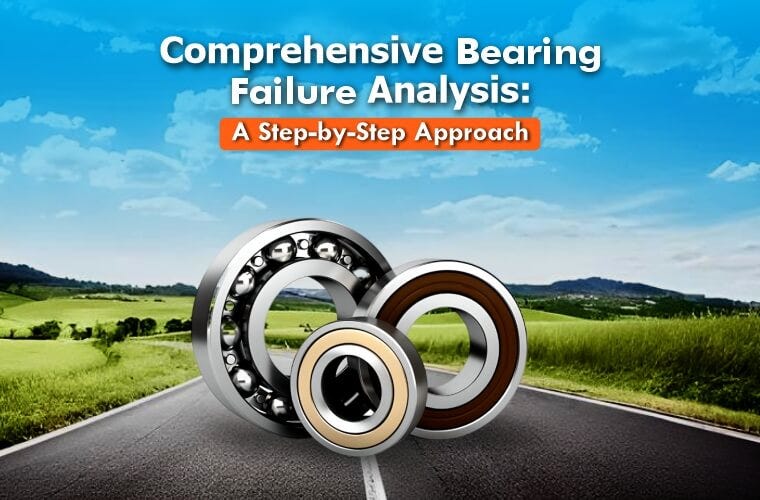 Bearings Failure Analysis A StepbyStep Approach by S.Goel Bearing