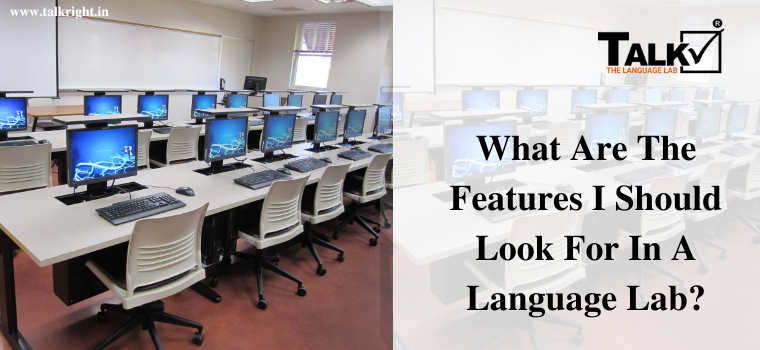 What Are The Features I Should Look For In A Language Lab ...